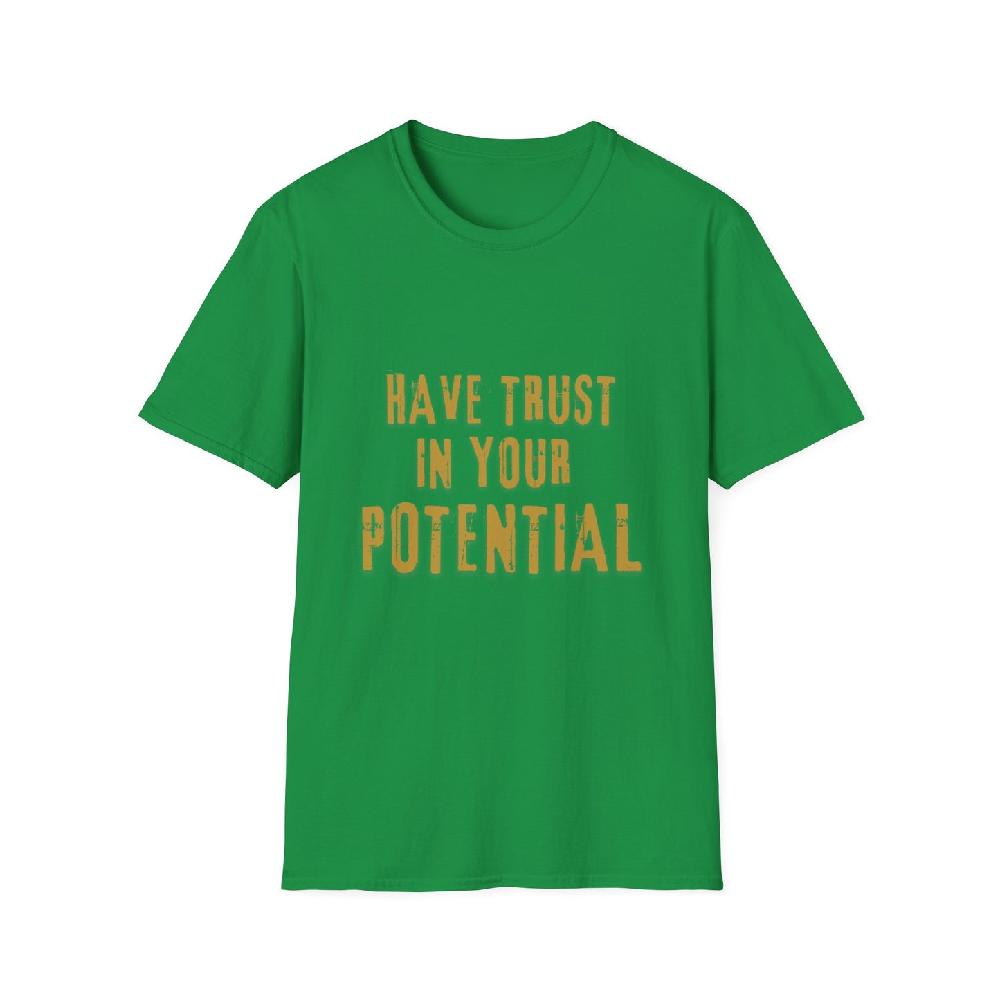 Have Trust In Your Potential T Shirt