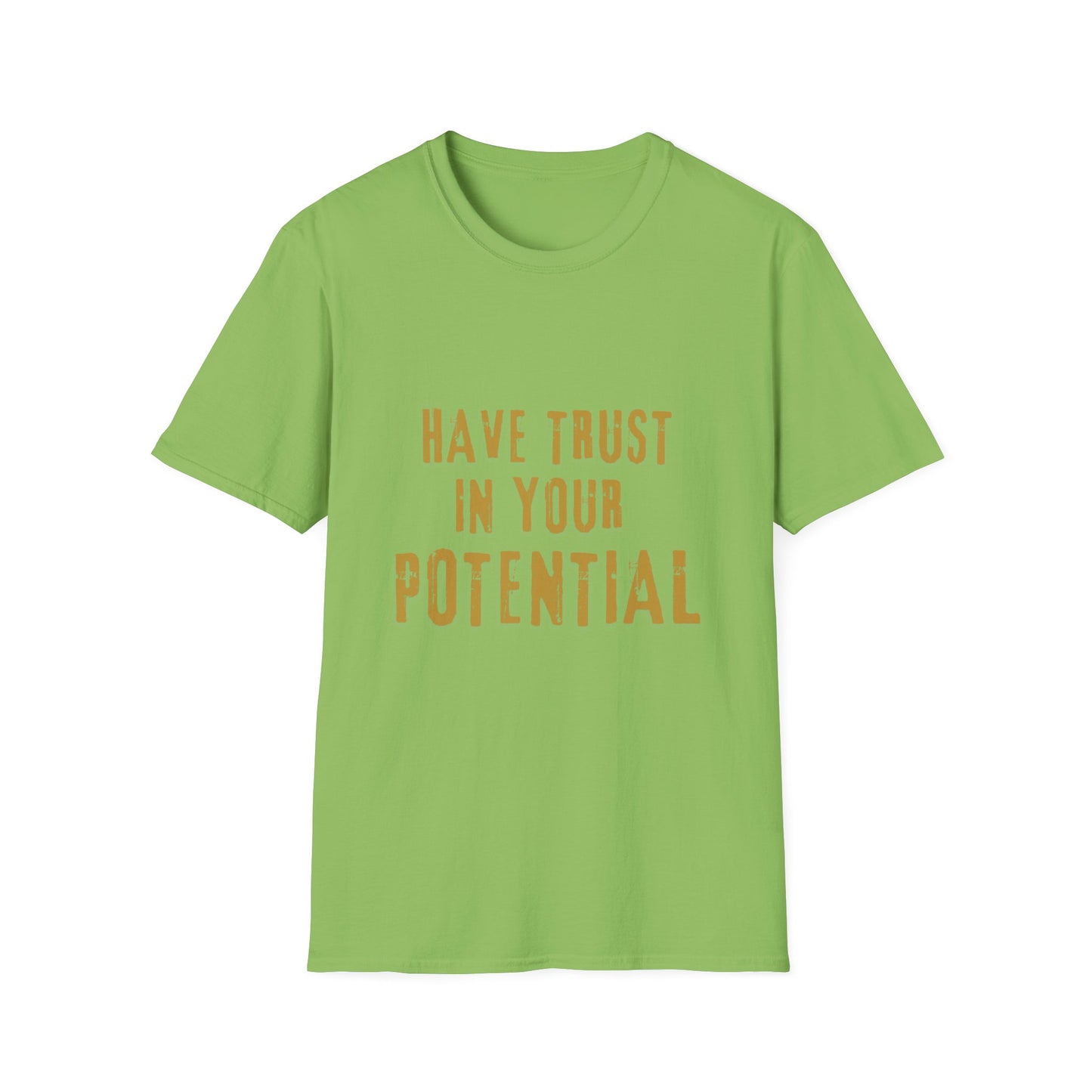 Have Trust In Your Potential T Shirt