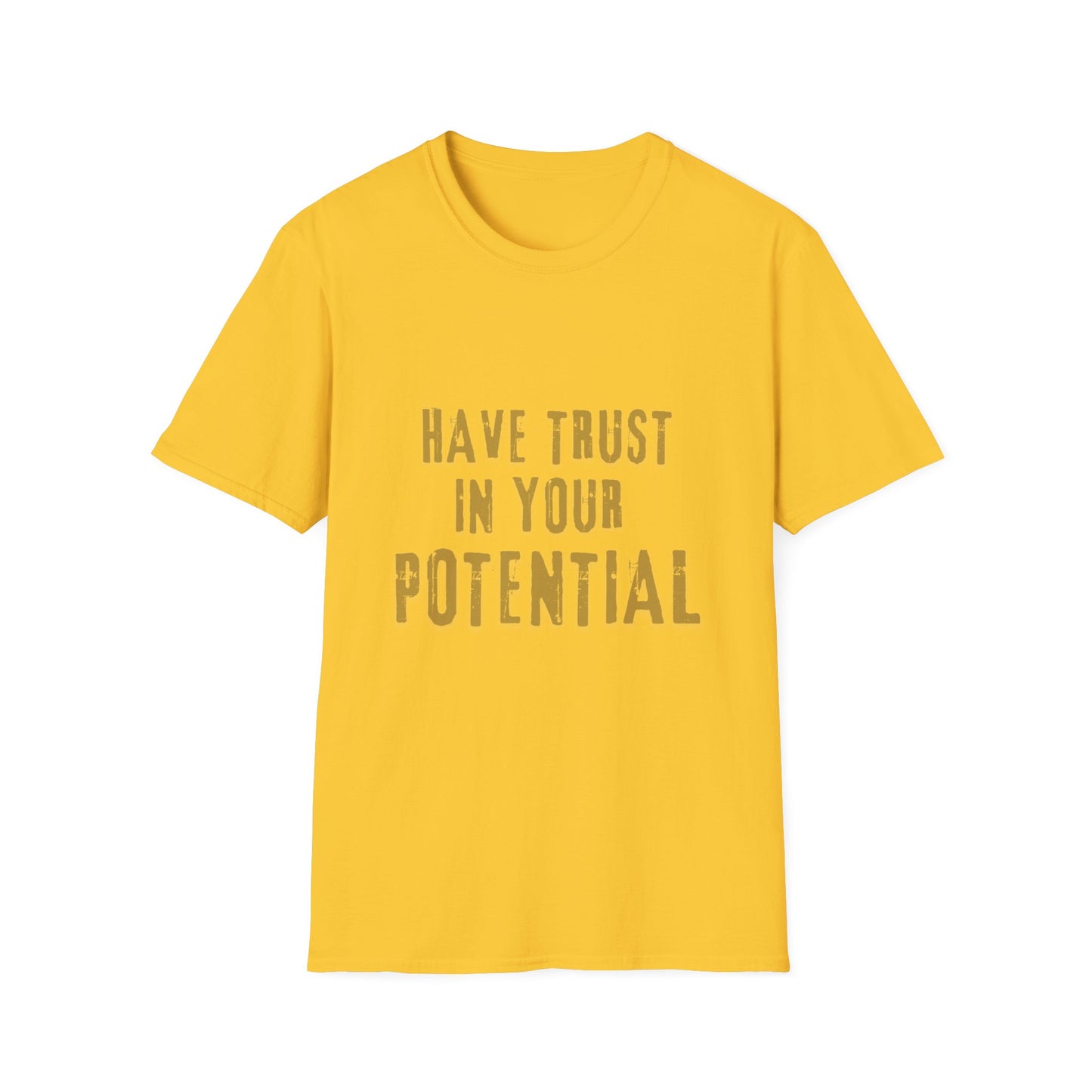 Have Trust In Your Potential T Shirt